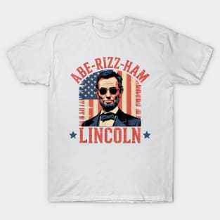 Abe-rizz-ham Lincoln 4th Of July Patriotic USA Flag T-Shirt